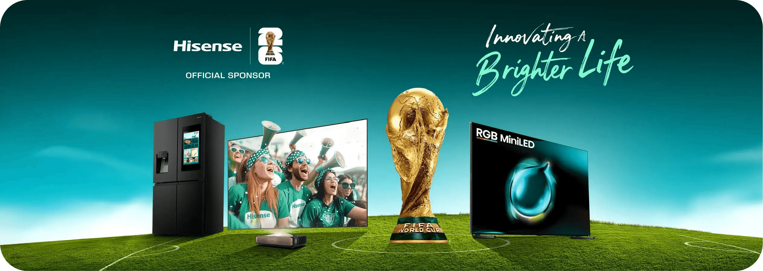 Hisense FIFA Club World Cup official sponsor campaign